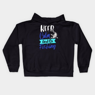 Keep Calm And Go Fishing Funny Kids Hoodie